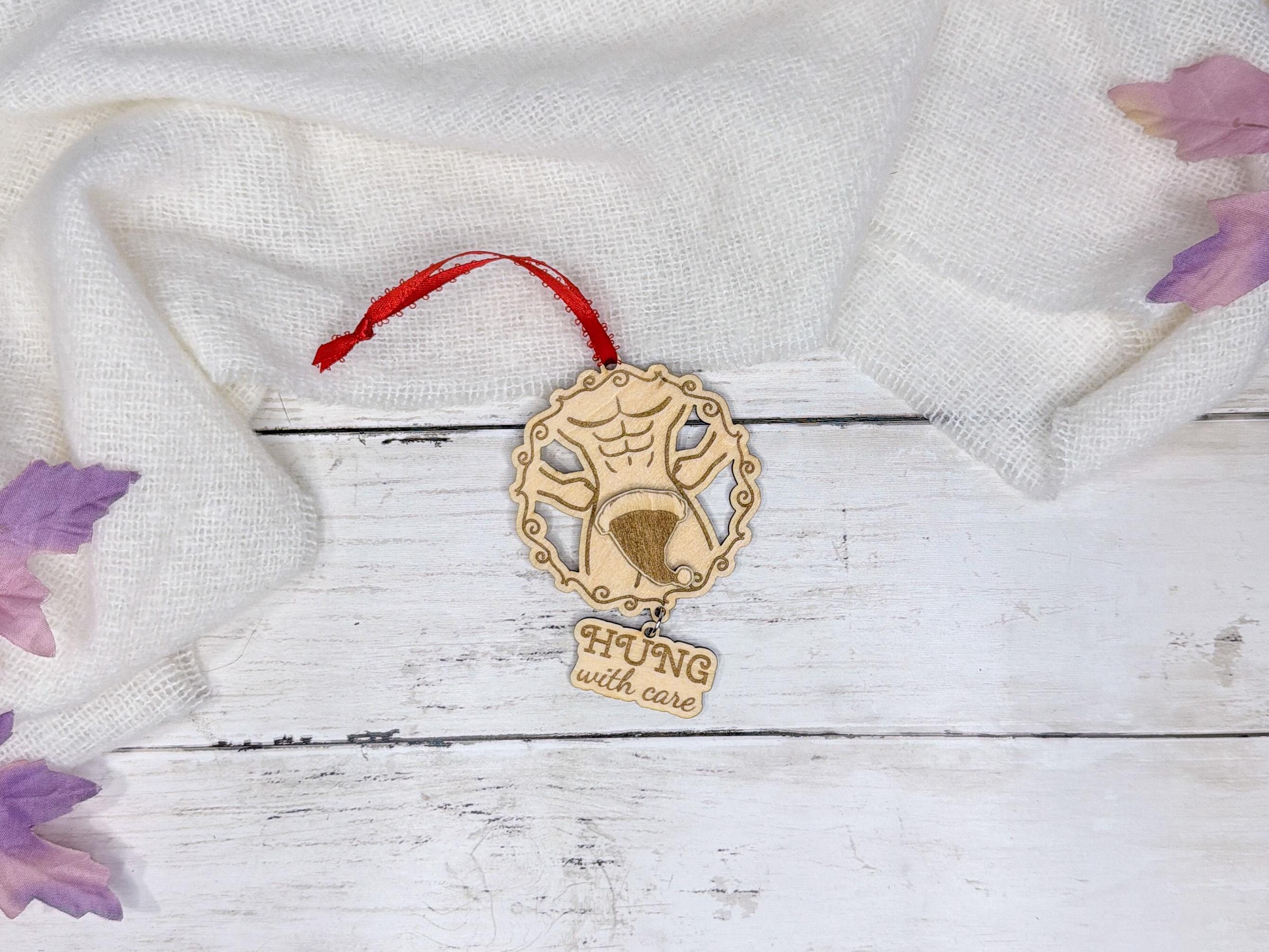 Hung with Care Funny Ornament for Adults | Spicy Christmas Gift Idea | Adult Humor Christmas