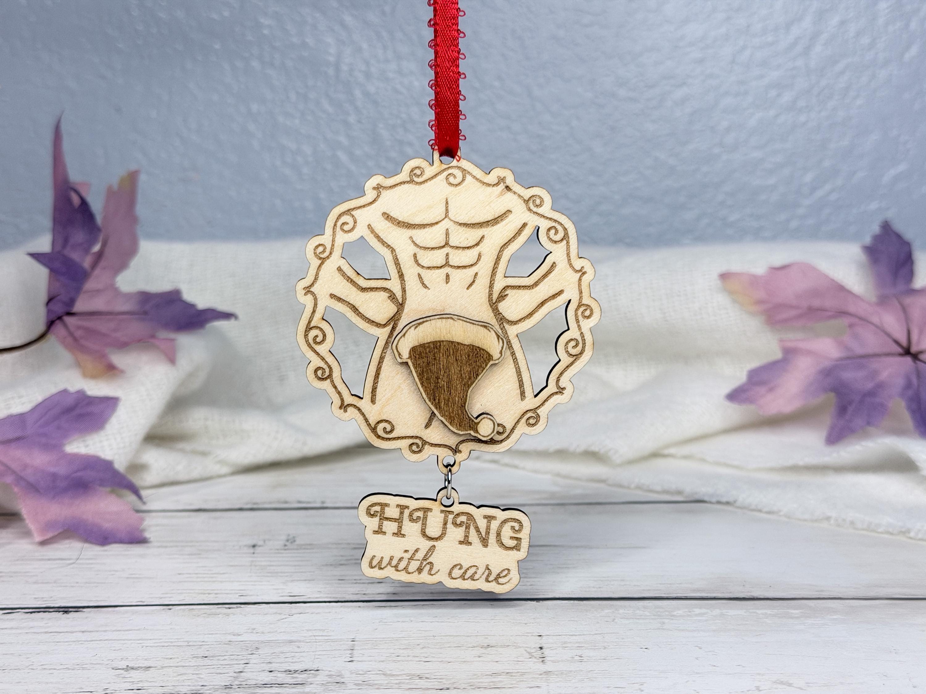 Hung with Care Funny Ornament for Adults | Spicy Christmas Gift Idea | Adult Humor Christmas