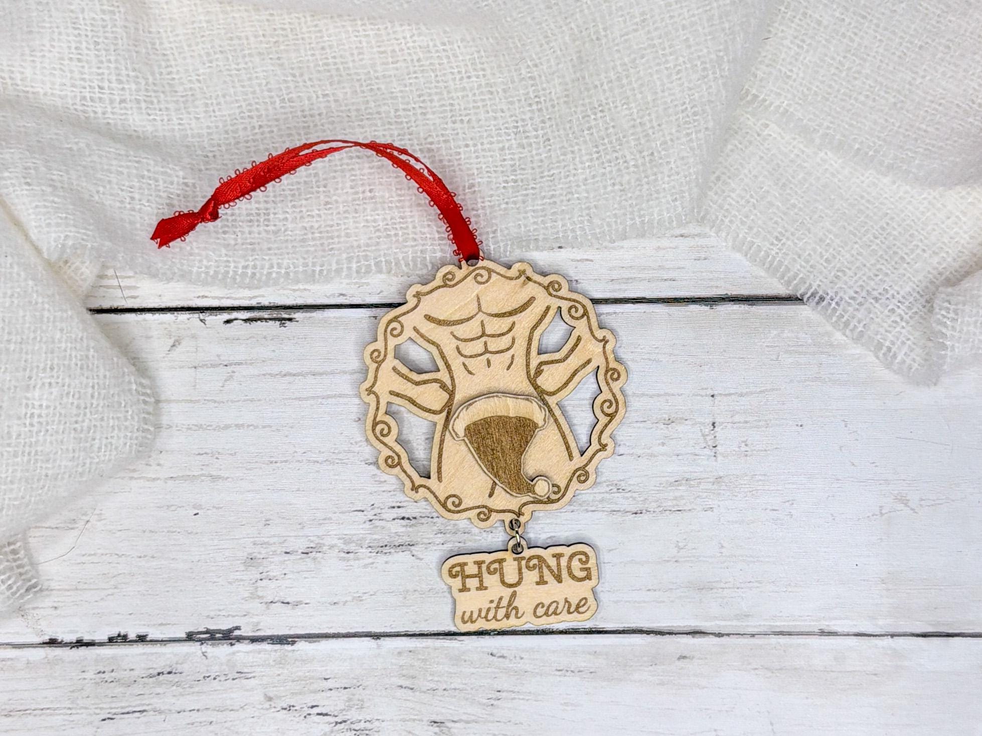 Hung with Care Funny Ornament for Adults | Spicy Christmas Gift Idea | Adult Humor Christmas