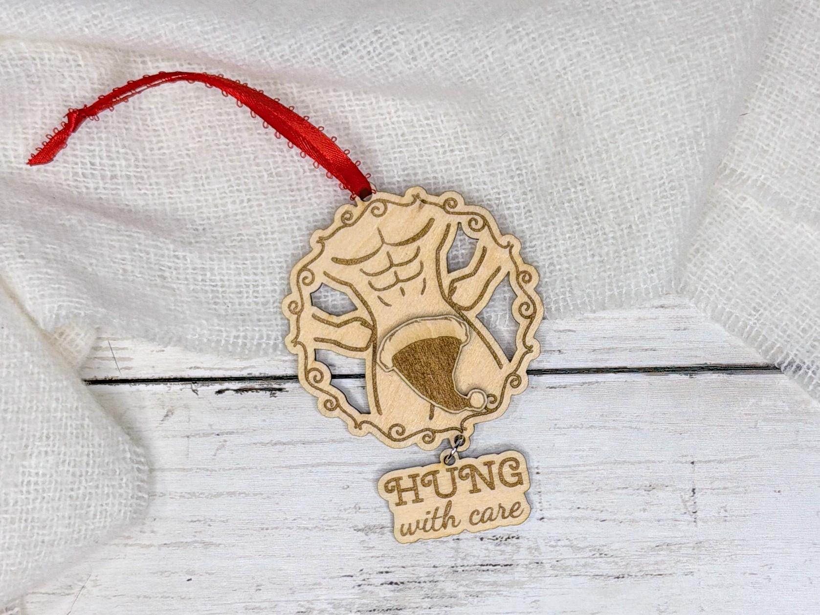 Hung with Care Funny Ornament for Adults | Spicy Christmas Gift Idea | Adult Humor Christmas